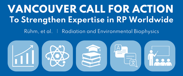 Vancouver Call For Action To Strengthen Expertise in Radiological Protection Worldwide (Rühm, et al.)