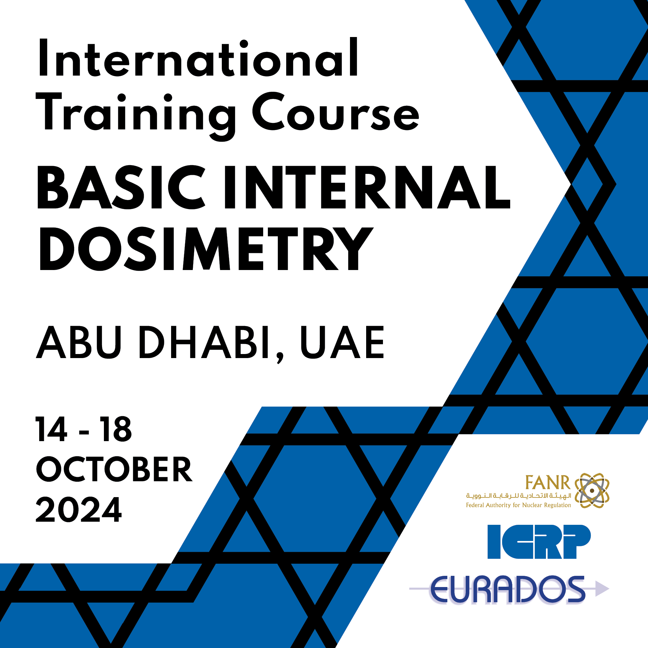 FANR-ICRP-EURADOS International Training Course on Basic Internal Dosimetry: 14-18 Oct 2024