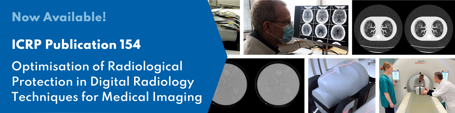 Now Available: ICRP Publication 154 Optimisation of Radiological Protection in Digital Radiology Techniques for Medical Imaging