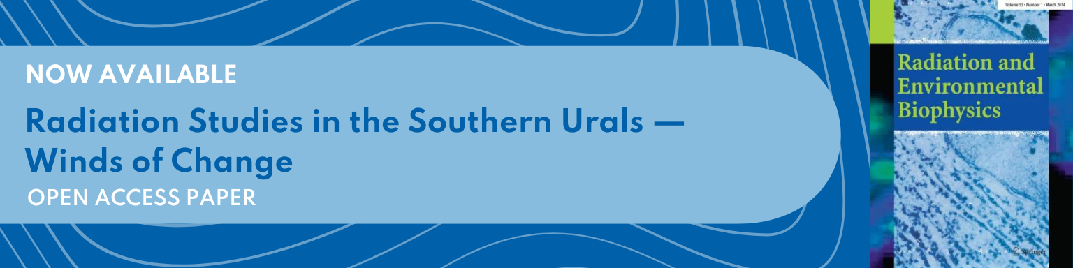 NOW AVAILABLE: Open Access Paper - Radiation Studies in the Southern Urals — Winds of Change